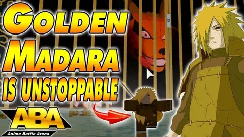 Golden Madara Uchiha is Unstoppable Anime Battle Arena - You