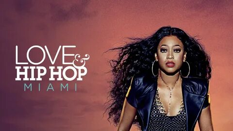 Love & Hip Hop Miami 2018 TV Show