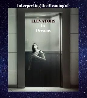 7 Meanings of Dreams About Elevators or Escalators - Exemplo