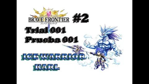 Brave Frontier JP EP# 2: Trial 001/Prueba 001 Capturando a K