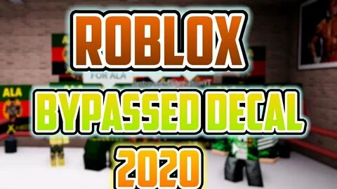Roblox Bypassed Decal 2020 NEW - YouTube