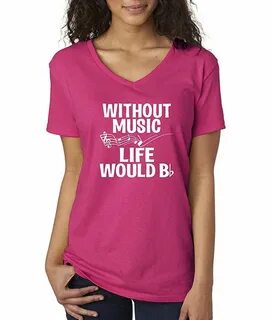 allwitty 1055 Women's V-Neck T-Shirt Without Music Life Woul