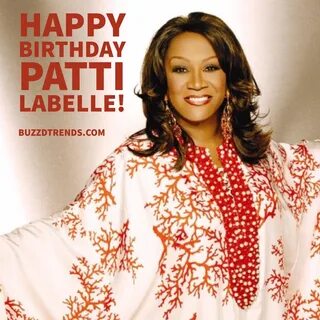 Patti LaBelle turns 73! Happy Birthday!