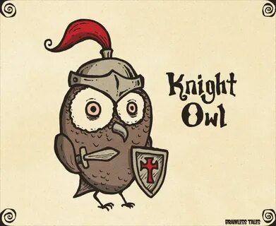 Knight Owl - Brainless Tales Visual puns, Cute puns, Punny p