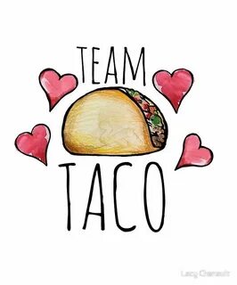 Team Taco * Buy this artwork on apparel, stickers, phone cas