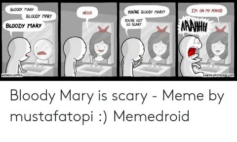 🐣 25+ Best Memes About a Picture of Bloody Mary Meme a Pictu