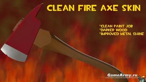 Pyro's Clean Fire Axe - Модели " Team Fortress 2 " Fireaxe -