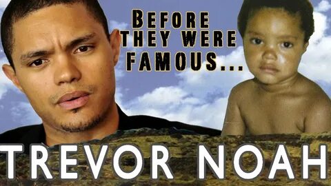 TREVOR NOAH Before They Were Famous The Daily Show - YouTube