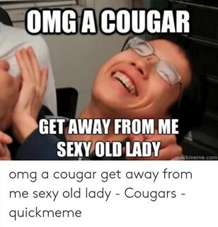 ✅ 25+ Best Memes About Cougar Meme Cougar Memes