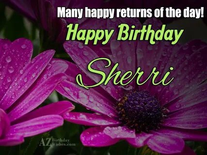 Happy Birthday Sherri - AZBirthdayWishes.com