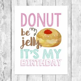 Donut Be Jelly/ Doughnut Party Pun Word Art/ Printable/ Firs