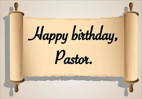 Birthday Verses For Pastor Who Grow Up Poor Home / Birthday 