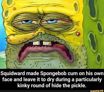 Squidward made Spongebob cum on his own face and leave it to