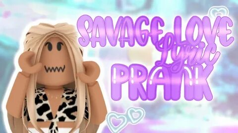 Savage Love ROBLOX LYRIC PRANK - YouTube