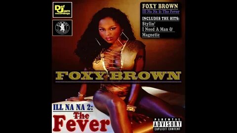 FOXY BROWN - ILL NA NA 2: THE FEVER (FULL ALBUM) 2003 HQ - Y