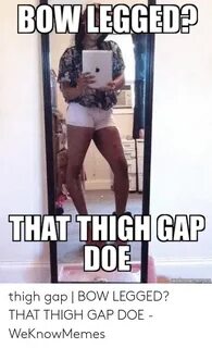 🐣 25+ Best Memes About Thigh Gap Meme Thigh Gap Memes