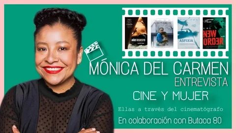 Entrevista a Mónica del Carmen - En Colaboración con Cine y 