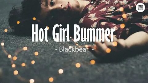 blackbear - hot girl bummer (Lyrics Video) - YouTube Music