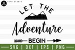 Let The Adventure Begin SVG File - Creative All Free Fonts F