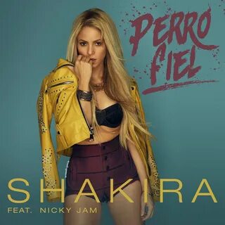 Artist: Shakira (feat. Nicky Jam) Song: Perro Fiel Album: El