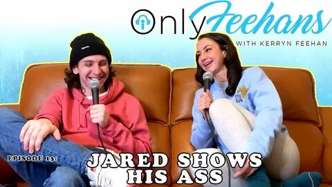 OnlyFeehans Episode 13 - Jared Shows His Ass - YouTube