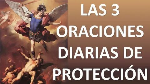▶ LAS 3 ORACIONES DIARIAS DE PROTECCIÓN - ORACION Y PAZ - Yo