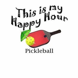 This is my Happy Hour" Pickleball (available at zazzle.com/g