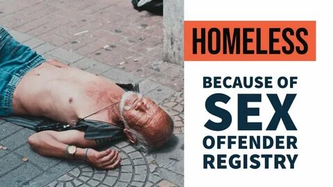 Homeless Because of the Sex Offender Registry Dramatization 