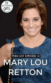 Podcast Episode 31: Mary Lou Retton - Fit Bottomed Girls