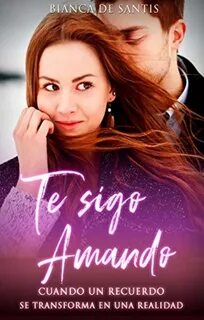 ▷ DESCARGAR Te Sigo Amando PDF - EPUB - LibrosNinja.com