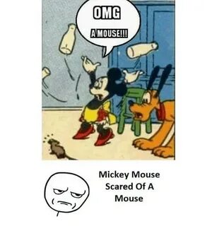 OMG AMOUSE!!! Mickey Mouse Scared of a Mouse Meme on ME.ME