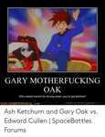 🇲 🇽 25+ Best Memes About Gary Motherfucking Oak Meme Gary Mo