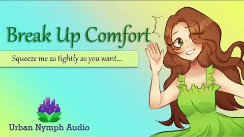 Comforting You After a Break-Up F4A audio roleplay