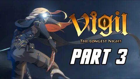 Vigil: The Longest Night - Gameplay Walkthrough Part 3 (No C