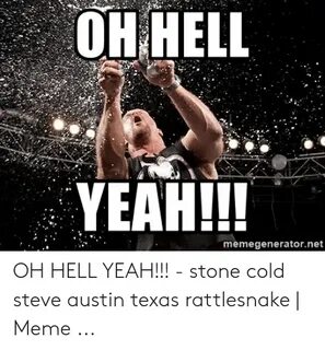 🐣 25+ Best Memes About Stone Cold Hell Yeah Stone Cold Hell 
