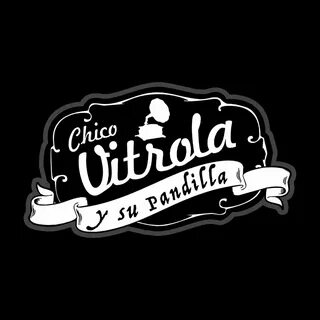 Chico Vitrola y Su Pandilla - слушать онлайн бесплатно на Ян