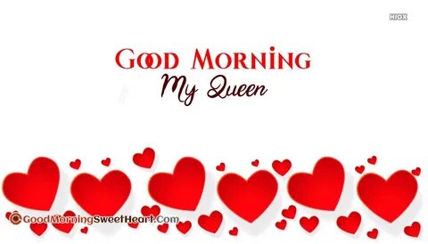 Good Morning My Queen Pics @ Goodmorningsweetheart.com