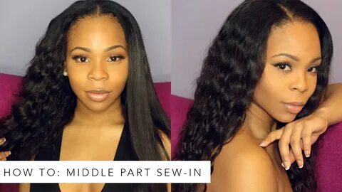 How to Do A Middle Part Sew in ft She Got Hair - YouTube