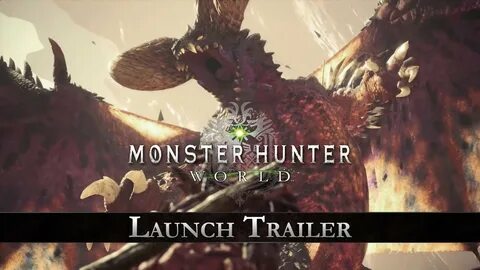 Релизный трейлер Monster Hunter: World