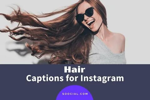 925 Hair Captions for Instagram To Grab Attention - Soocial