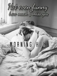 Pin by KP Monkey on sexy sayings Good morning hug, Morning l