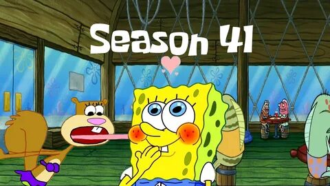 List of episodes / Season 41 SpongeBob New Fanon Wiki Fandom