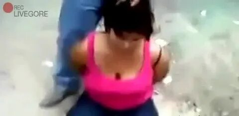 Maxican Woman Beheading By Cartel - LiveGore.com