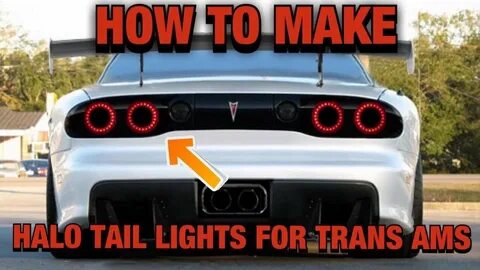 How To Make: 93-02 Trans Am "Halo" Tail Lights - YouTube