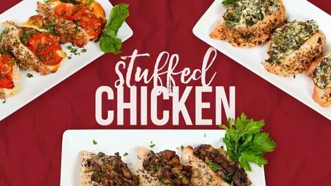 Stuffed Chicken Breast 3 Delicious Ways Cooking Magazine