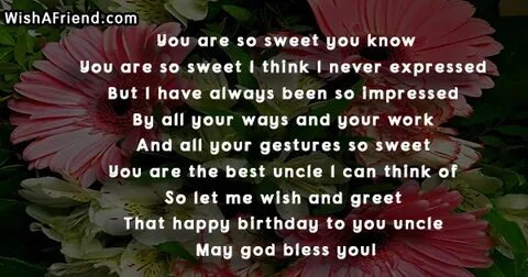 You are so sweet you know , Birthday Poem For Uncle