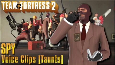 All Spy Voice Lines - Taunts - from Team Fortress 2 - 2007 g