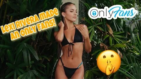 Lexi Rivera Made an Only fans! 🤭 🤫 Oop- #AmpLoves - YouTube