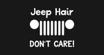 Jeep Hair Don't Care! (white) - Jeep Hair Dont Care - Long S