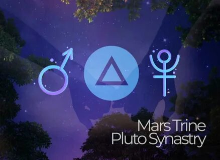 Mars Trine Pluto Synastry - A Possessive Sexual Union